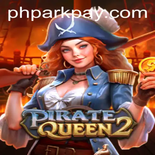 PirateQueen2: Explore the High Seas with PHPARK.COM